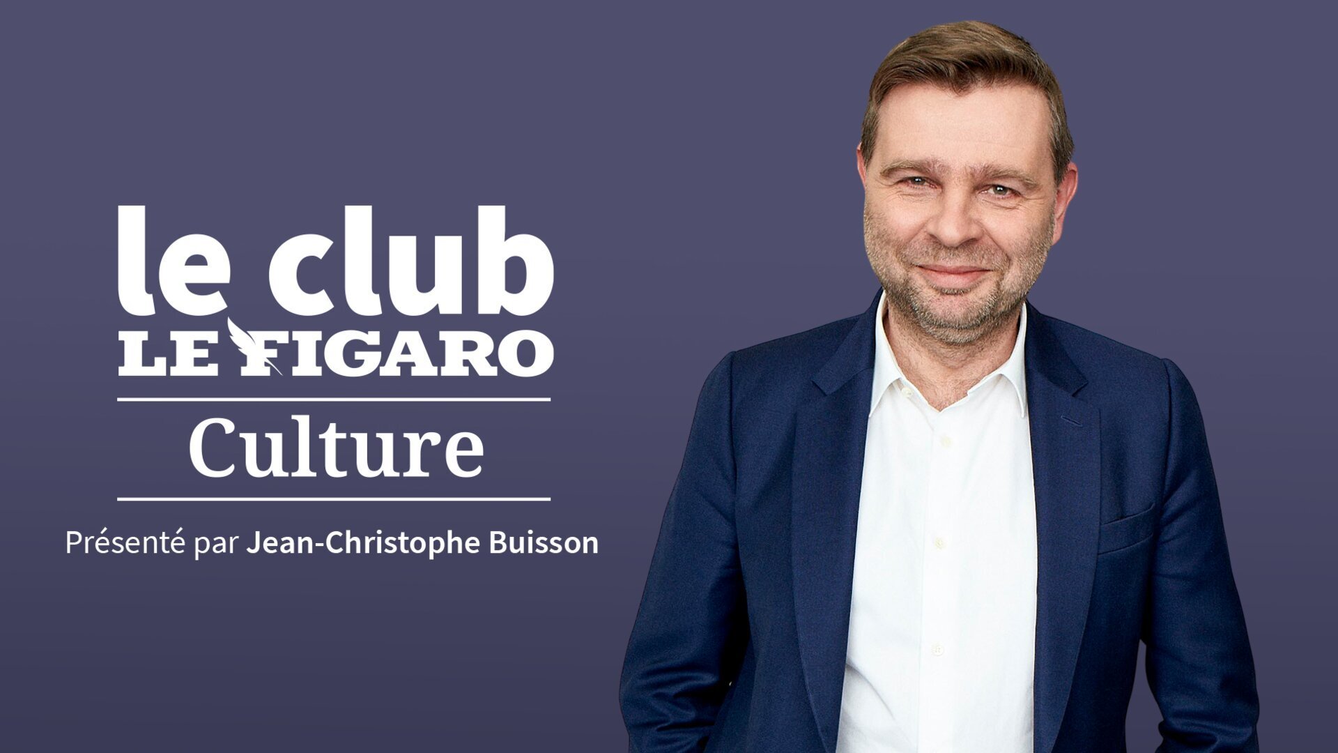 Le Club Le Figaro Culture - S02E25