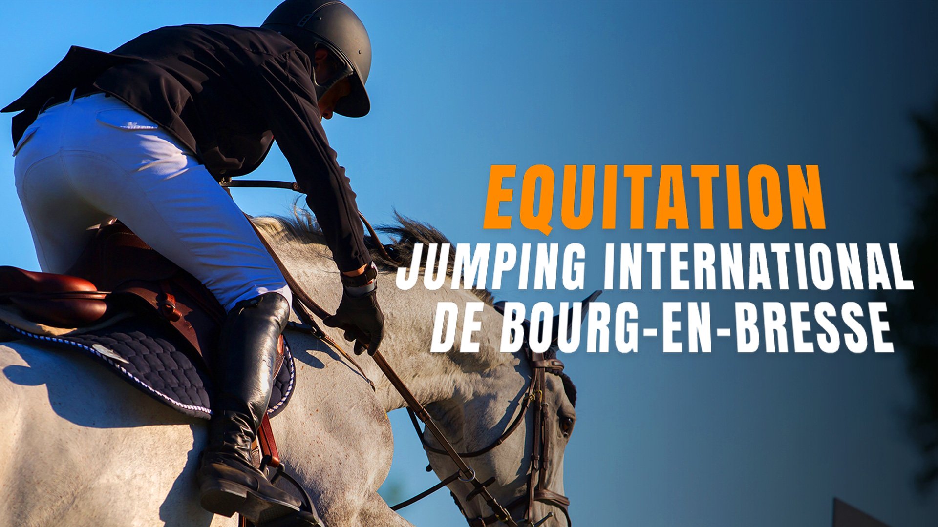 Equitation : Jumping international de Bourg-en-Bresse — Cheval TV 00:05
