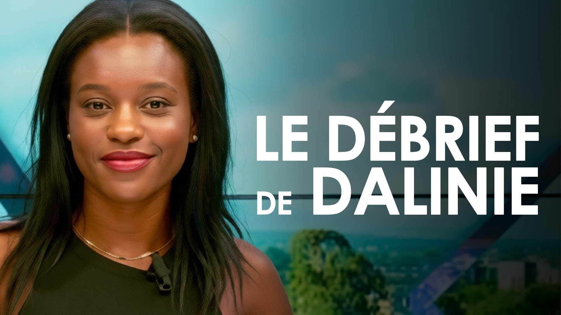 Le Débrief de Dalinie - S02E21 — Télésud 06:36
